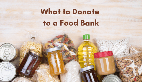 Foods arranged with "what to donate to a food bank" on top