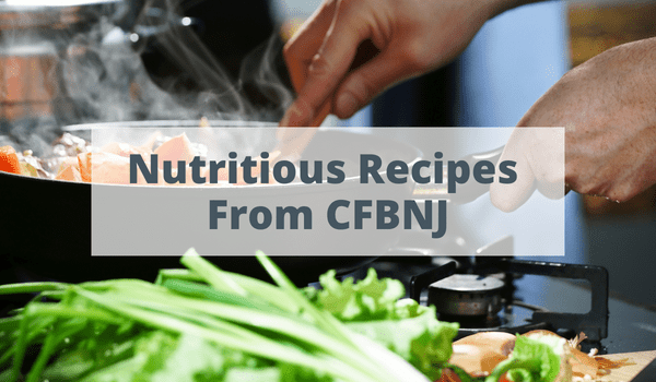 Cooking food with "Nutritious Recipes from CFBNJ" text overlay